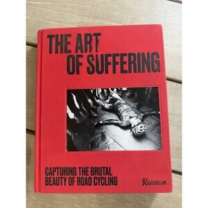 Hardcover Book The Art Of Suffering: Capturing The Brutal Beauty Of Road Cycling